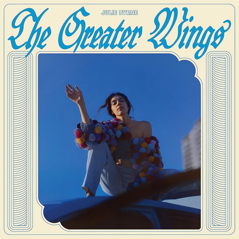 줄리 바이른 Julie Byrne - The Greater Wings (Sky Blue LP)