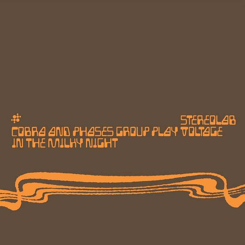 스테레오랩 Stereolab - Cobra And Phases Group Play Voltage In The Milky Night (Expanded Edition, 3LP)