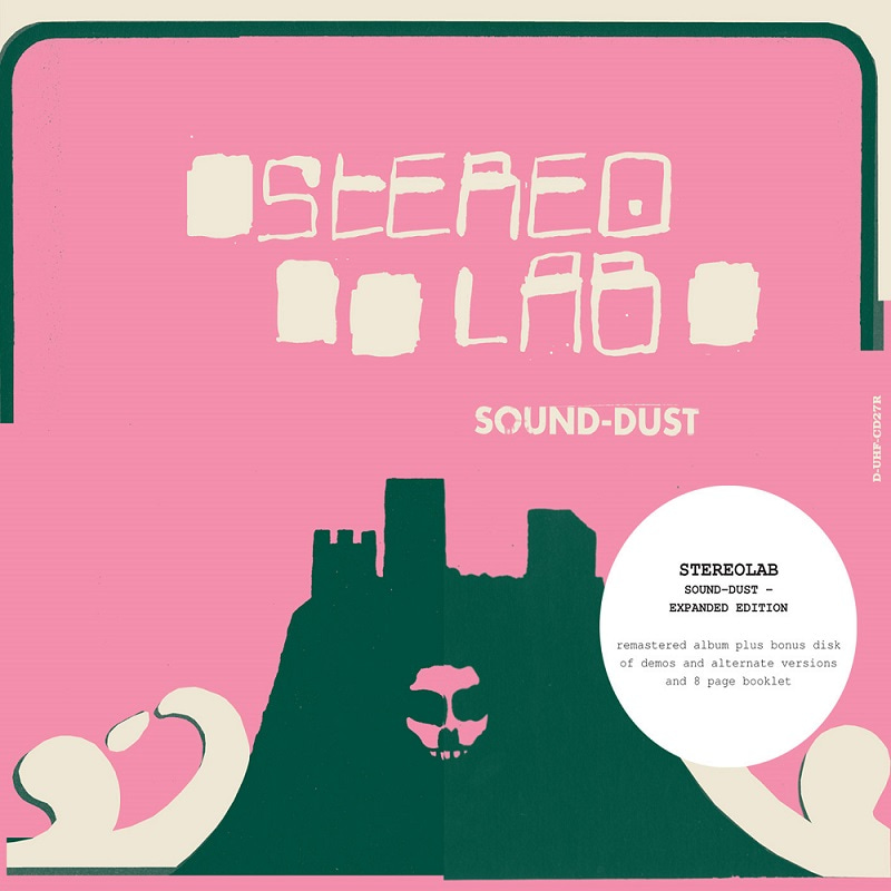 스테레오랩 Stereolab - Sound Dust (Expanded Edition, Clear 3LP, 예약판매)